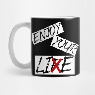 Enjoy your life / lie Mug